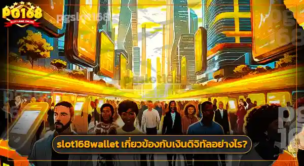 slot 168 wallet
