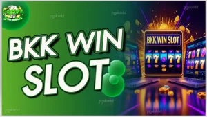 BKK WIN SLOT